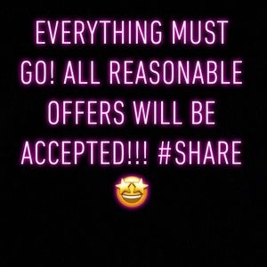 Accepting ALL reasonable offers!